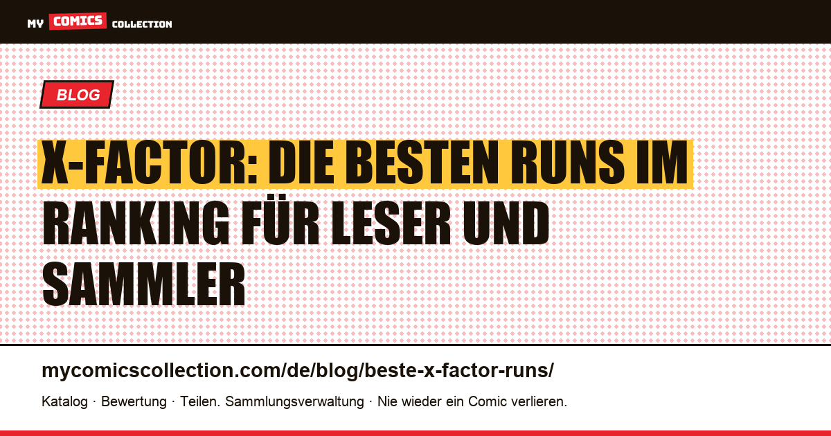 Die besten X-Factor-Runs, nach Rang für Leser und Sammler, Artikelillustration