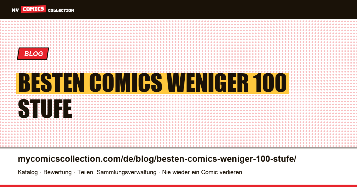 Die besten Comics für weniger als 100 €: die Stufe, in der die Zertifizierung erscheint — Artikelillustration