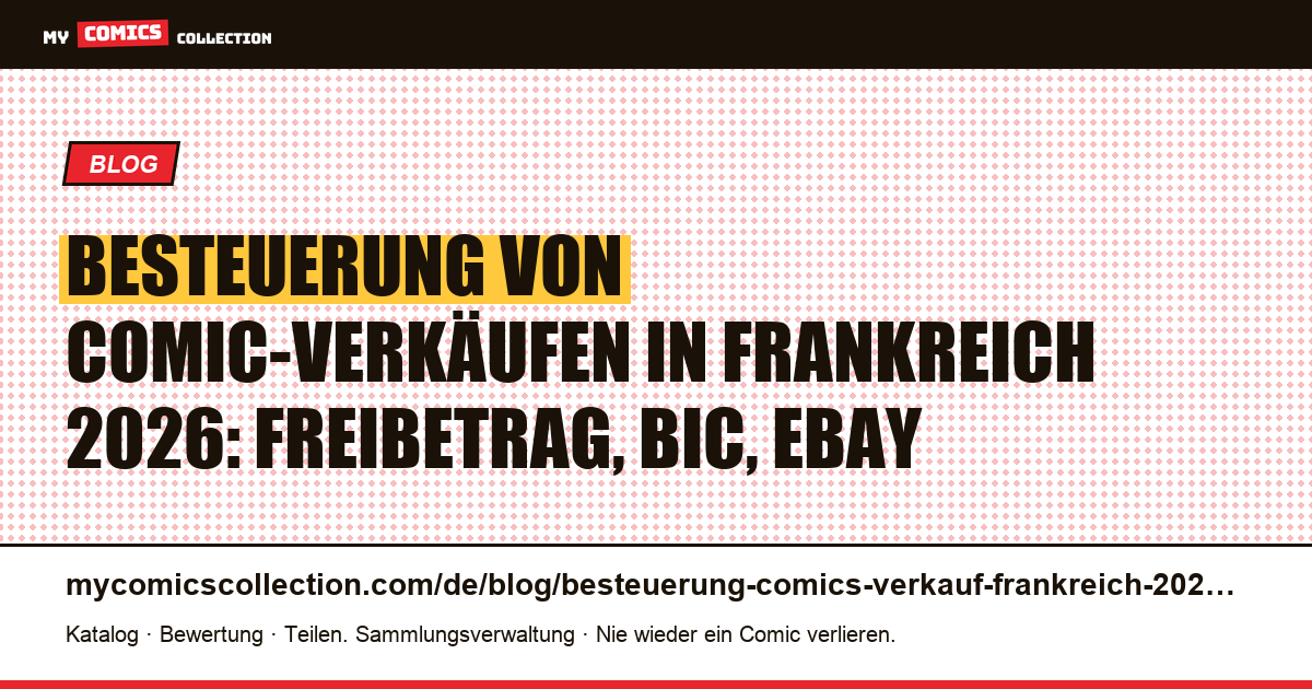 Besteuerung beim Comic-Verkauf in Frankreich 2026: der komplette Leitfaden, Artikelillustration