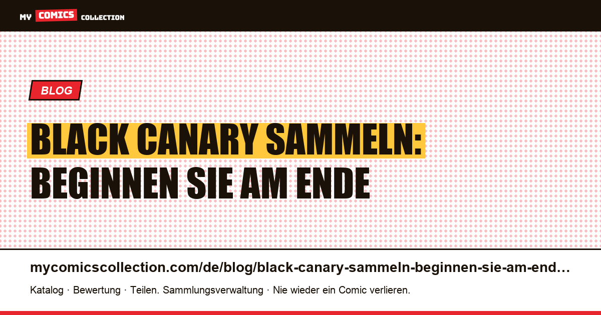 Black Canary sammeln: Beginnen Sie am Ende — Artikelillustration