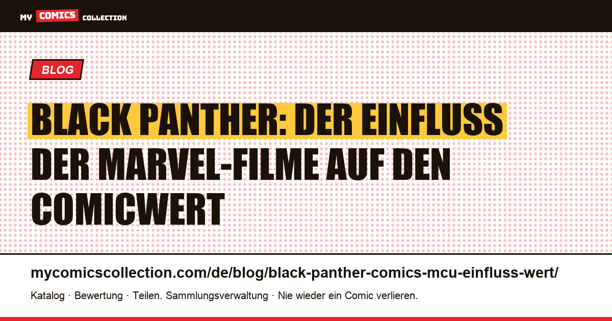 Black Panther: Wie die MCU-Verfilmungen den Wert der Comics verändert haben, Artikelillustration
