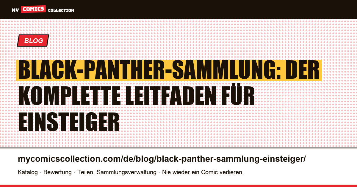 Eine Black-Panther-Sammlung beginnen: die wichtigsten Schlüsselausgaben und die Realität der Kurse, Artikelillustration