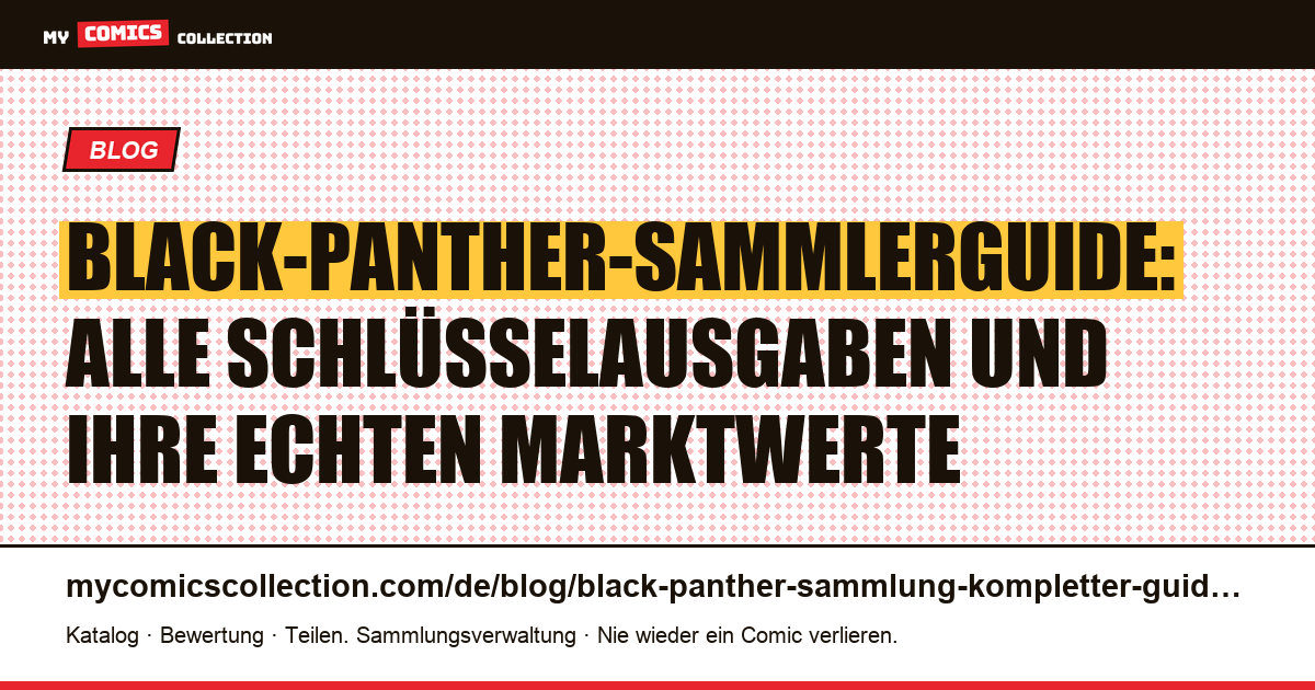 Der komplette Guide zum Sammeln von Black Panther: von Silver-Age-Schlüsselausgaben bis zu modernen Runs, Artikelillustration