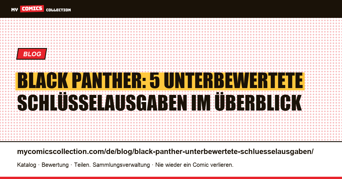 Black Panther: die unterbewerteten Ausgaben im Blick, Artikelillustration