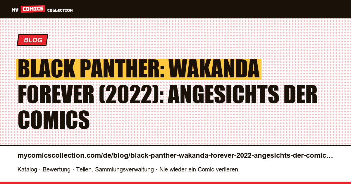 Black Panther: Wakanda Forever (2022): Angesichts der Comics — Artikelillustration