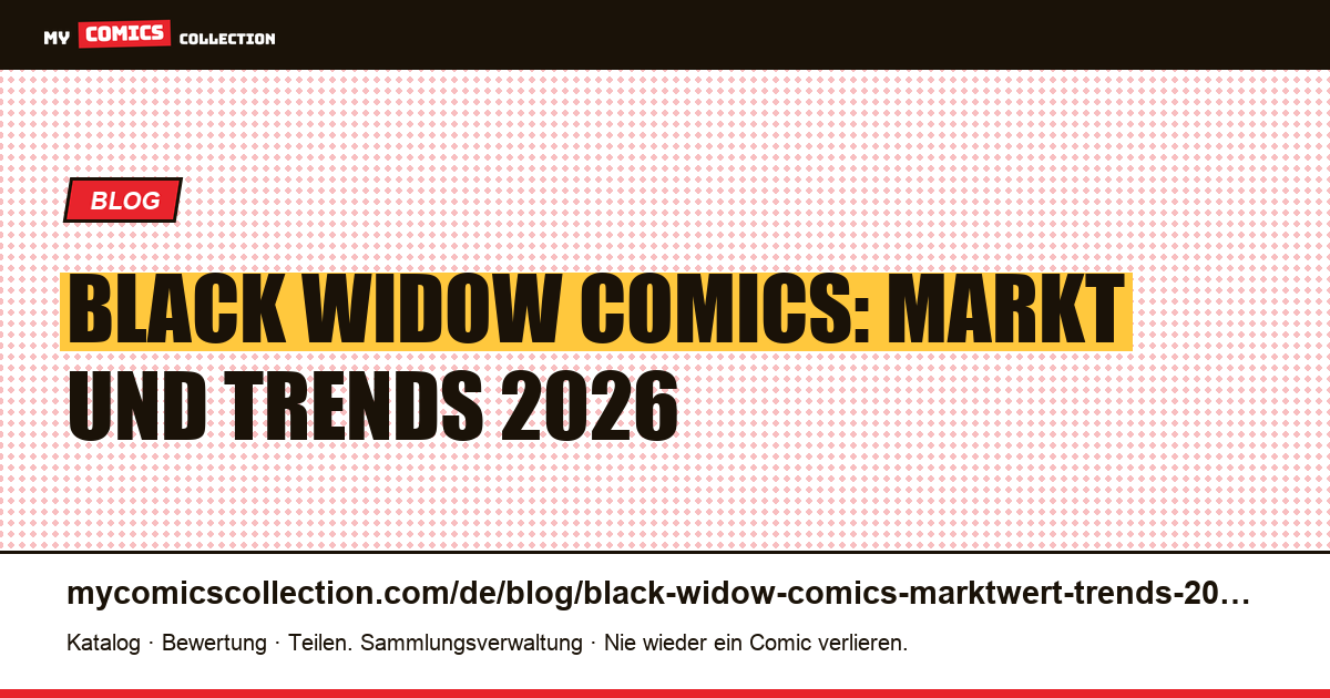 Black Widow Comics: Markt und Trends 2026, Artikelillustration