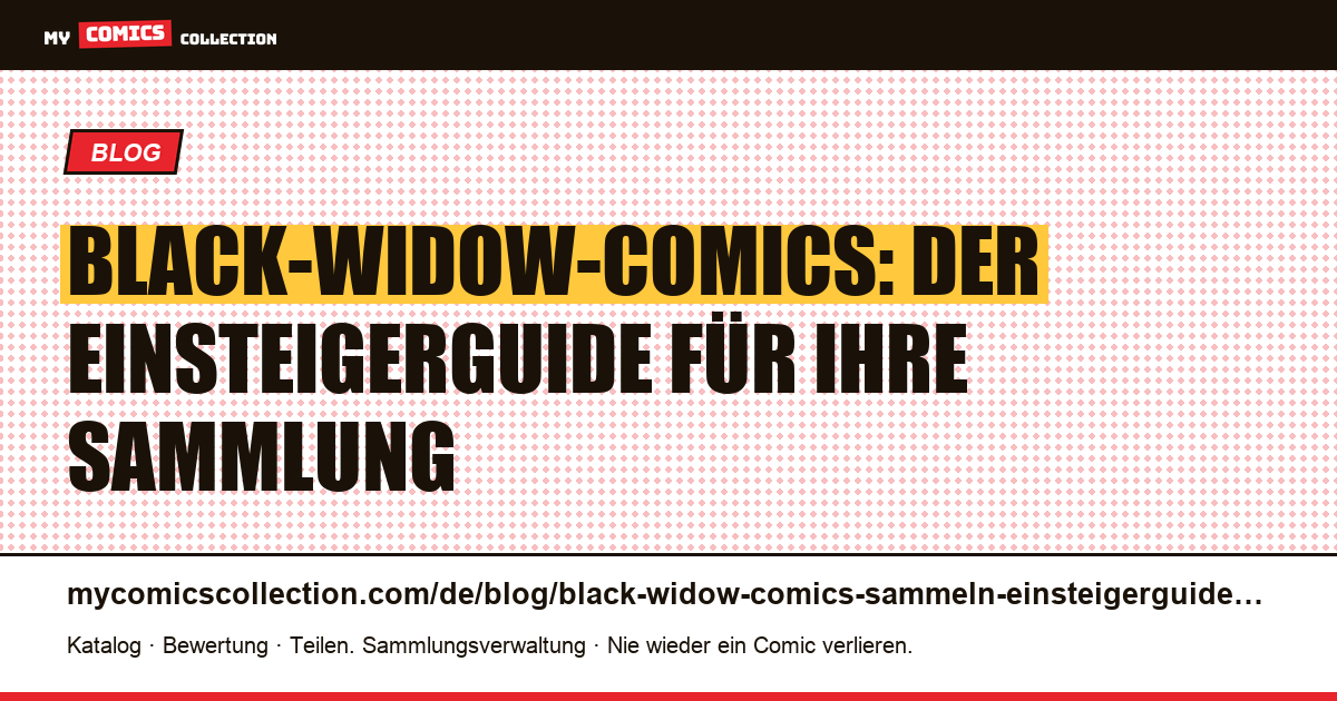Einsteigerguide: Black-Widow-Comics sammeln, Artikelillustration