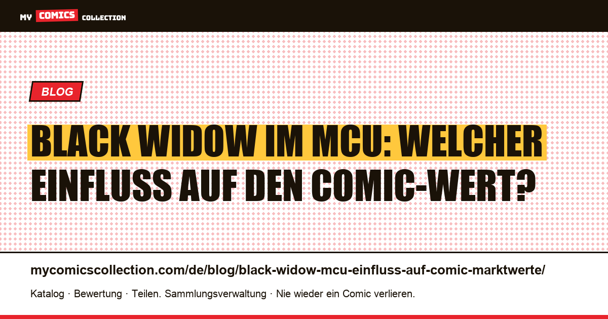 Black Widow im Kino: der MCU-Einfluss auf die Comic-Marktwerte, Artikelillustration