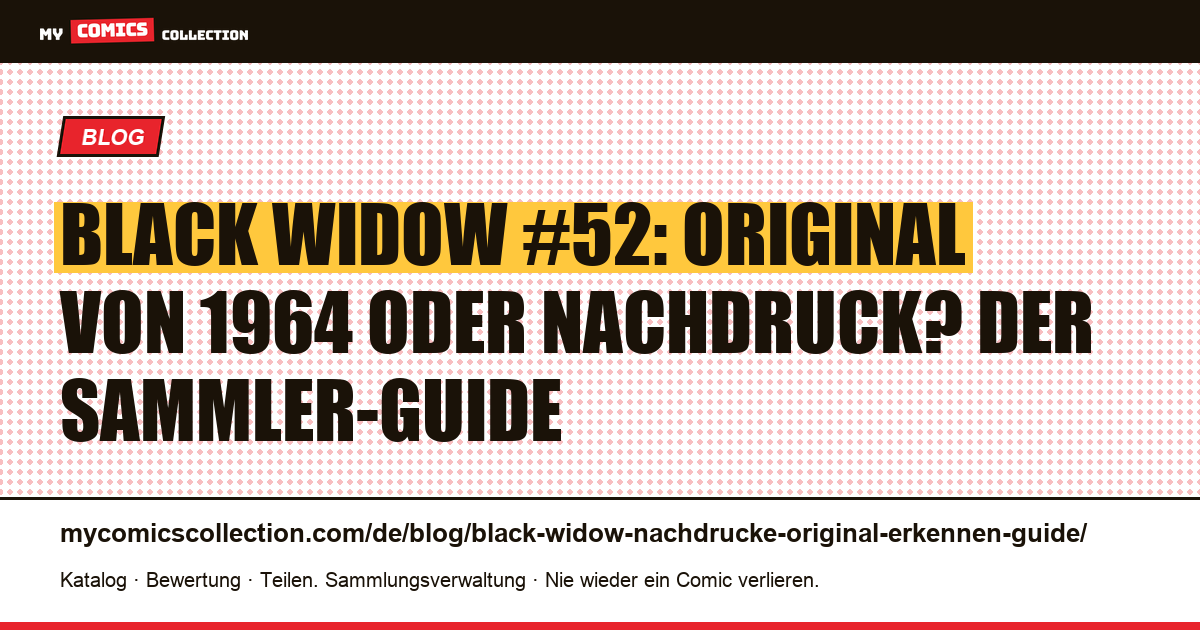 Black Widow: Wie Sie das Original von 1964 von Nachdrucken unterscheiden, Artikelillustration