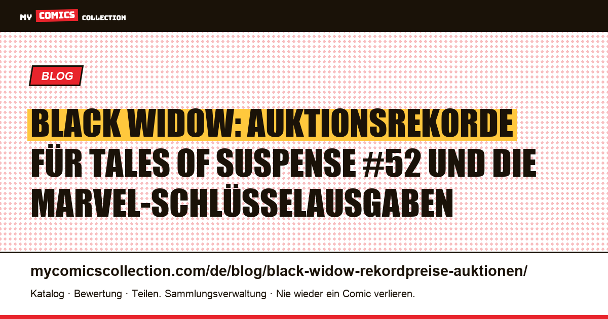 Black Widow: Rekordpreise bei Auktionen (Tales of Suspense #52 und Schlüsselausgaben), Artikelillustration