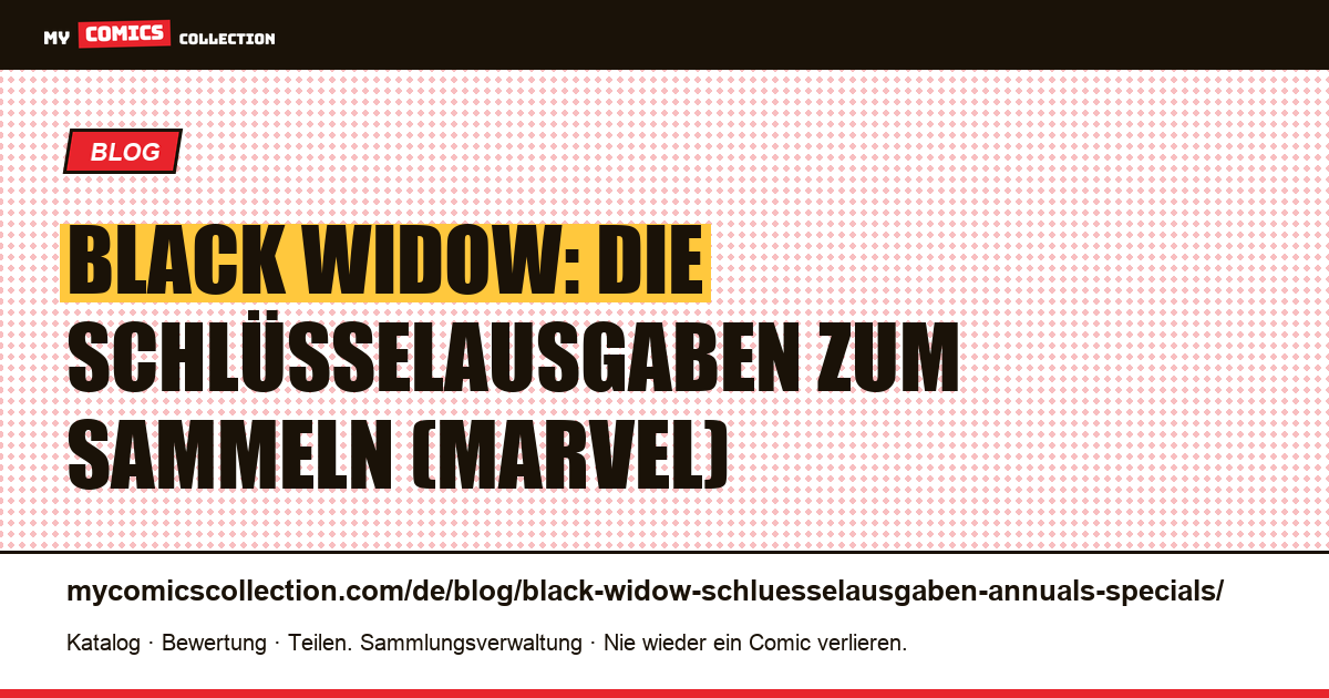 Black Widow: Schlüsselausgaben, One-Shots und frühe moderne Ausgaben, Artikelillustration