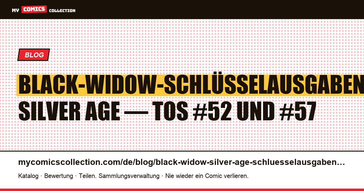 Schlüsselausgaben Black Widow: Silver Age: Tales of Suspense #52 und #57, Artikelillustration
