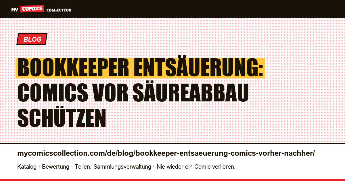 Bookkeeper-Entsäuerung für Comics: Vorher/Nachher, Kosten und Grenzen, Artikelillustration