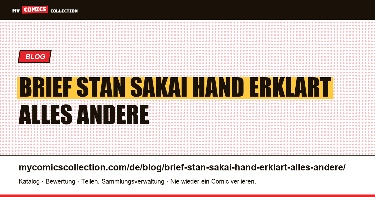 Den Brief von Stan Sakai in der Hand, und das erklärt alles andere — Artikelillustration