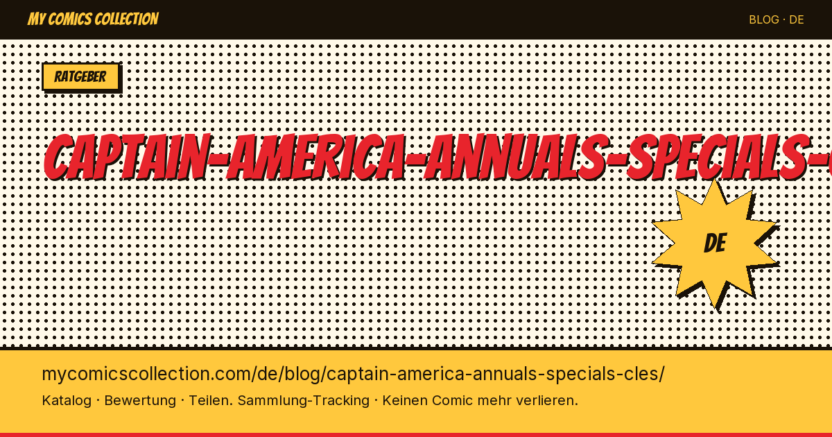 Captain America Annuals & Specials: Die Schlüsselausgaben — Artikelillustration