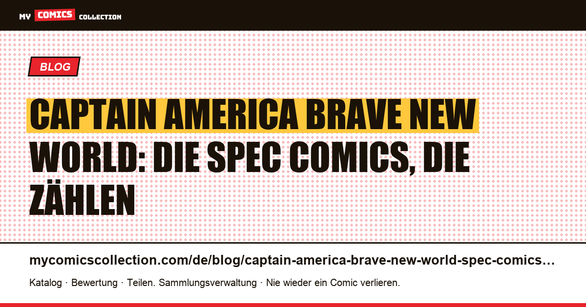 Captain America: Brave New World: Spec Comics und Key Issues 2026, Artikelillustration