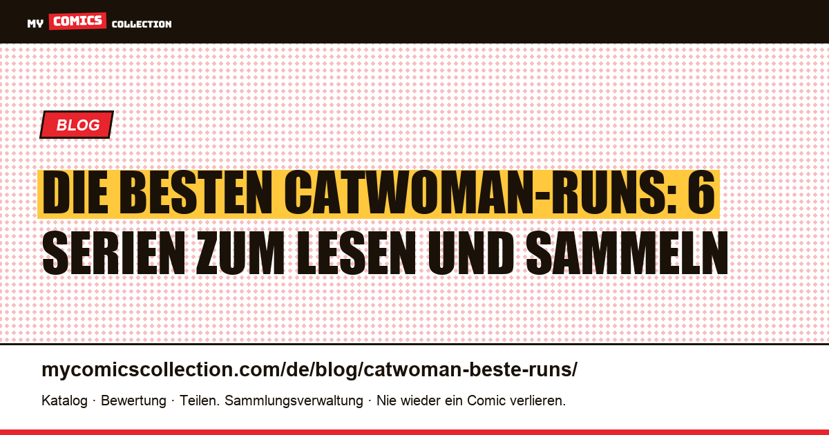 Die besten Catwoman-Runs: Rangliste der sechs wichtigsten Serien, Artikelillustration