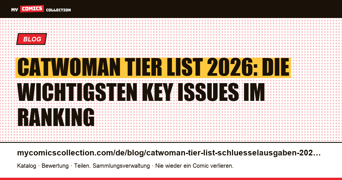 Catwoman Tier List 2026: Die Schlüsselausgaben von Batman #1 bis Year One, Artikelillustration