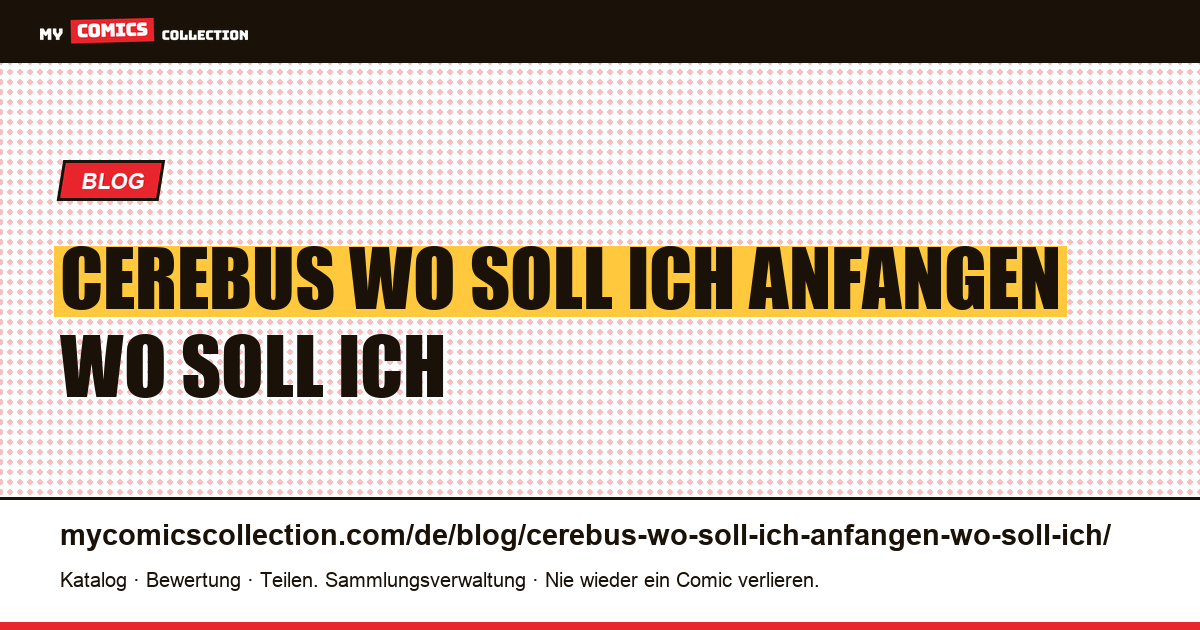 Cerebus: Wo soll ich anfangen und wo soll ich aufhören? — Artikelillustration