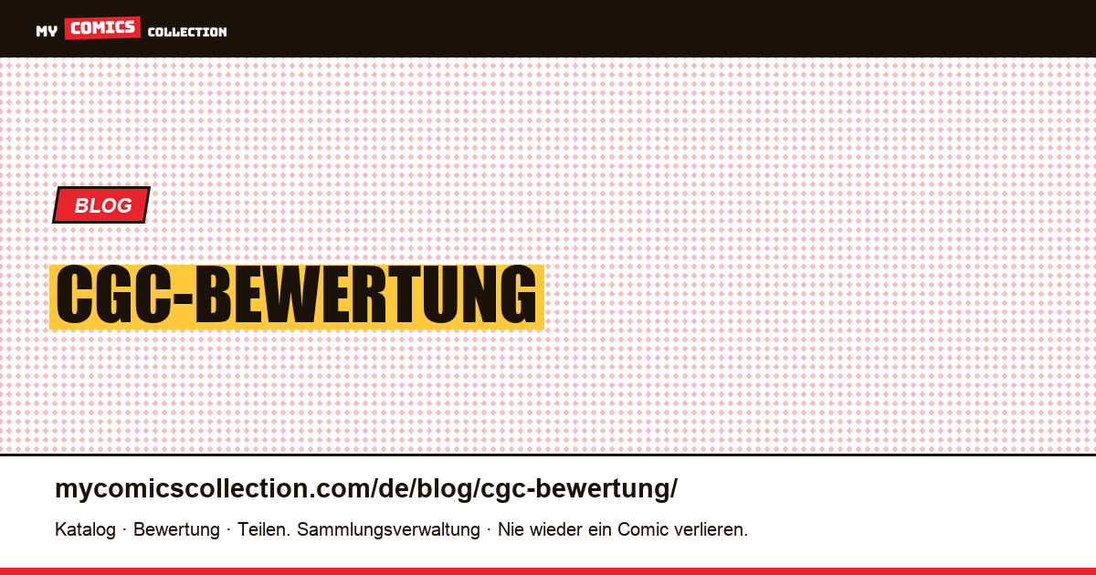 CGC-Bewertung — Artikelillustration