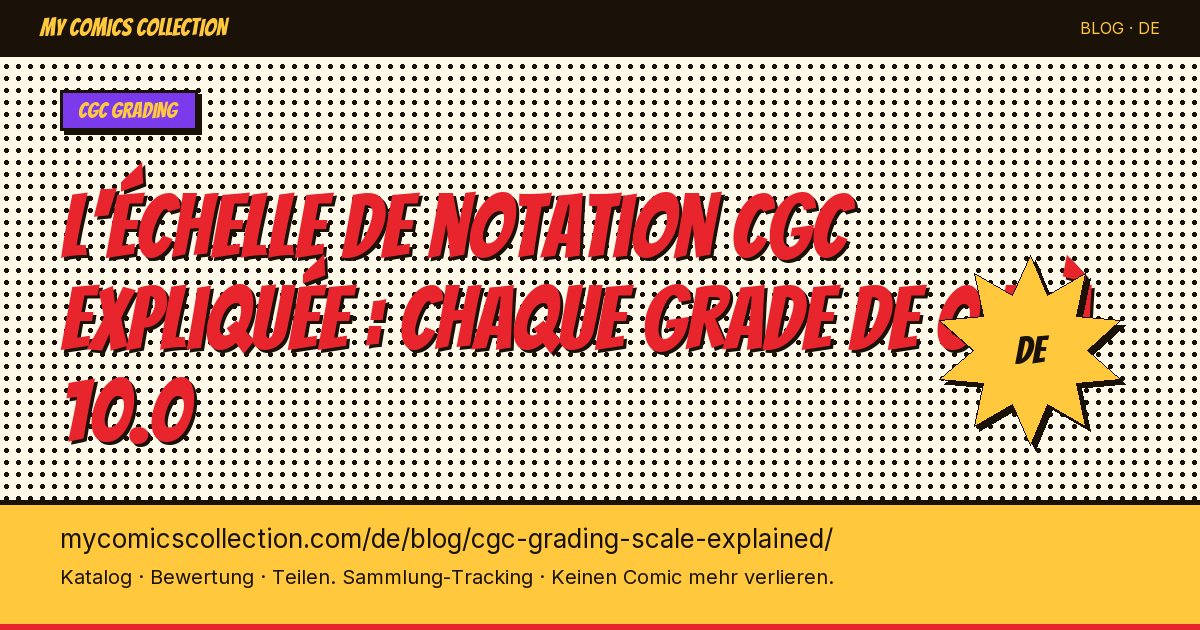 Die CGC-Bewertungsskala erklärt: jede Note von 0.5 bis 10.0 — Artikelillustration