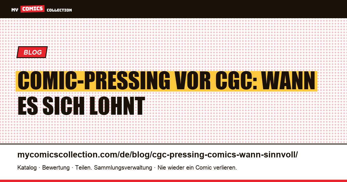Comic-Pressing vor CGC: Wann lohnt es sich wirklich?, Artikelillustration