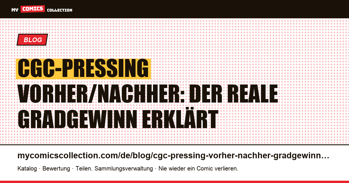 CGC-Pressing vorher/nachher: Wie viel Grad gewinnt man wirklich?, Artikelillustration