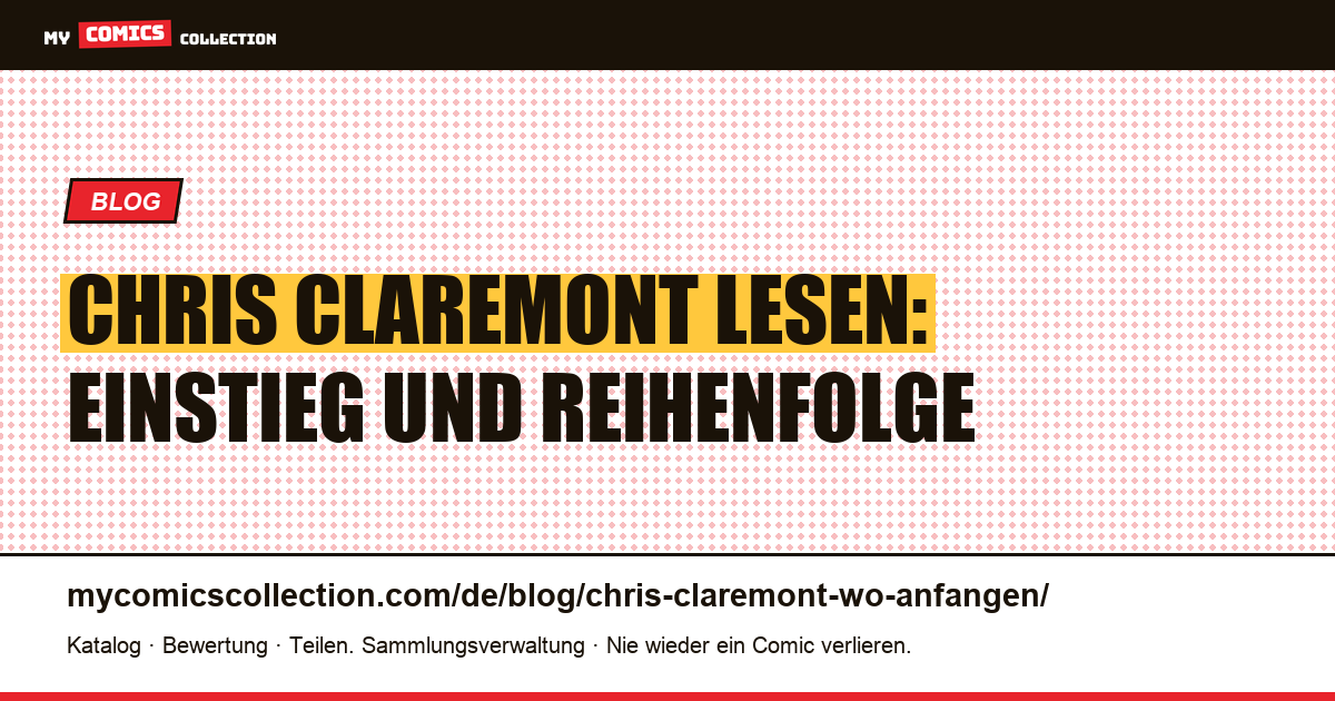Chris Claremont lesen: wo anfangen, in sechs Schritten, Artikelillustration