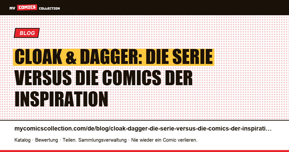 Cloak & Dagger: Die Serie versus die Comics der Inspiration — Artikelillustration