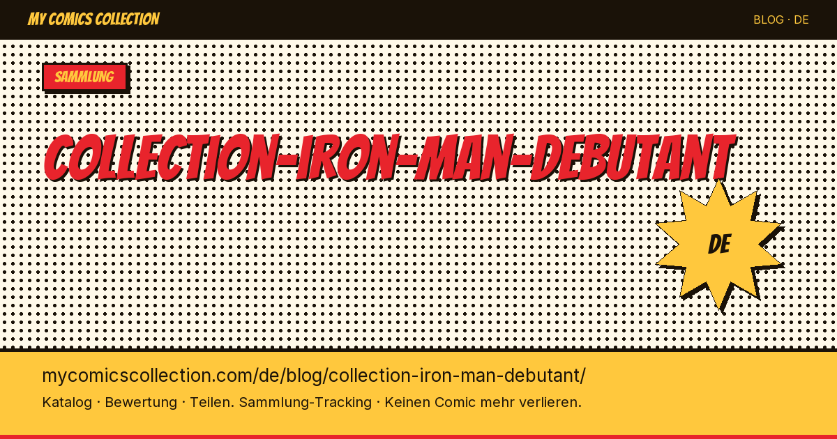 Iron-Man-Comics sammeln: Der Einsteiger-Guide — Artikelillustration