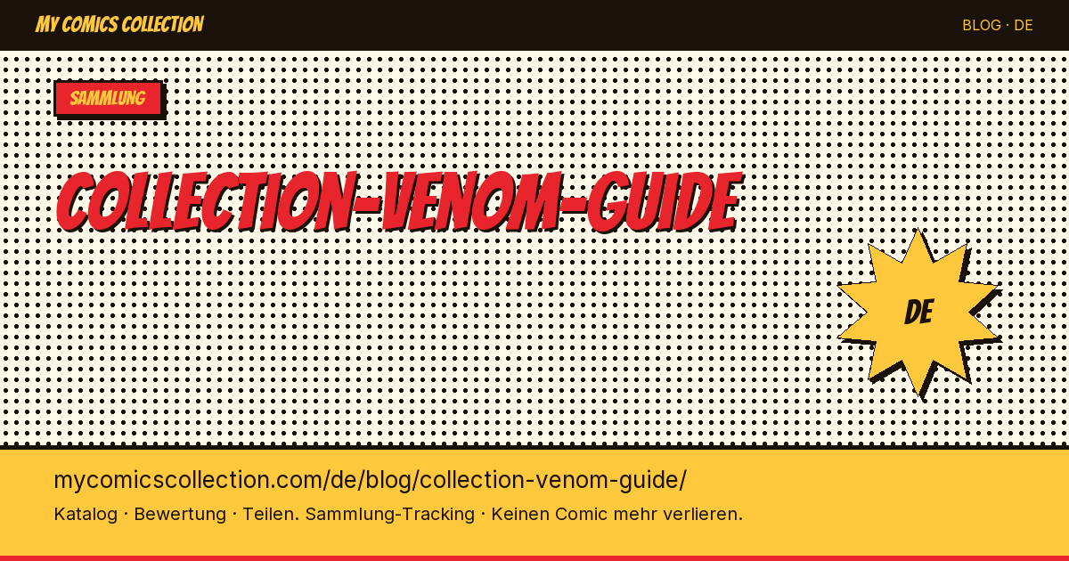 Venom-Comics sammeln: Der große Guide für Sammler — Artikelillustration