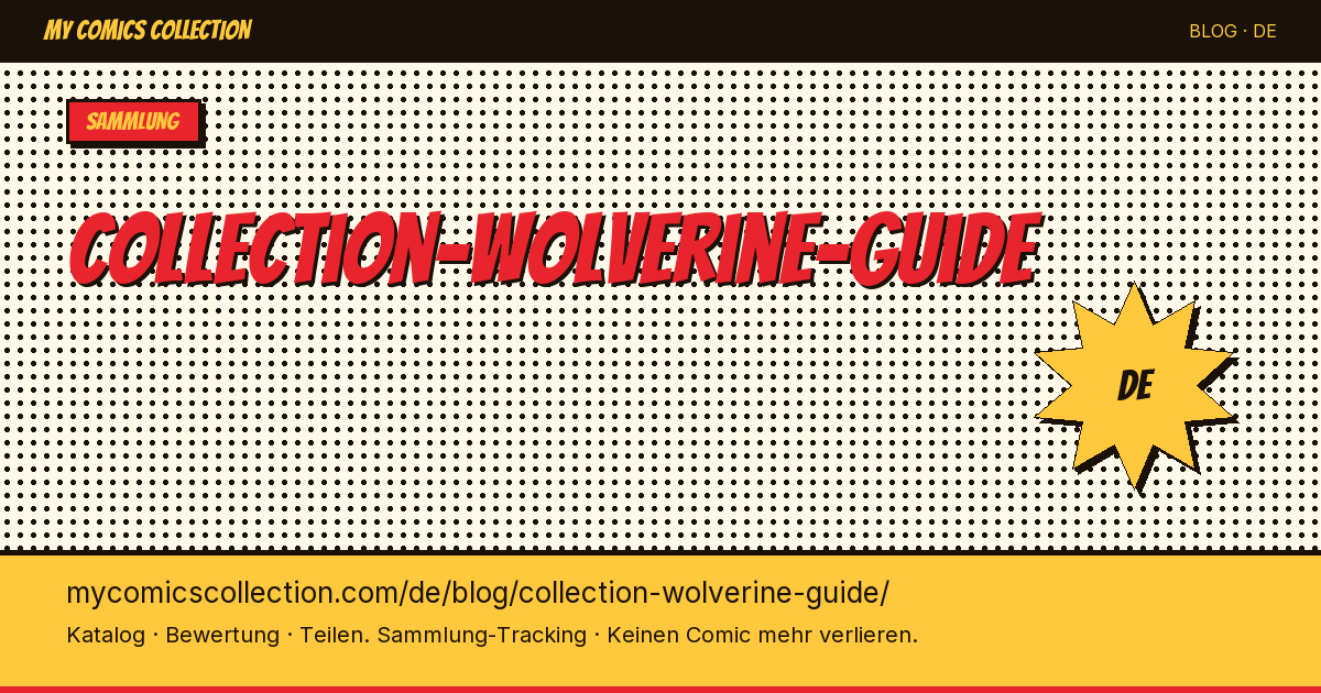 Wolverine sammeln: Der große Sammlerguide — Artikelillustration