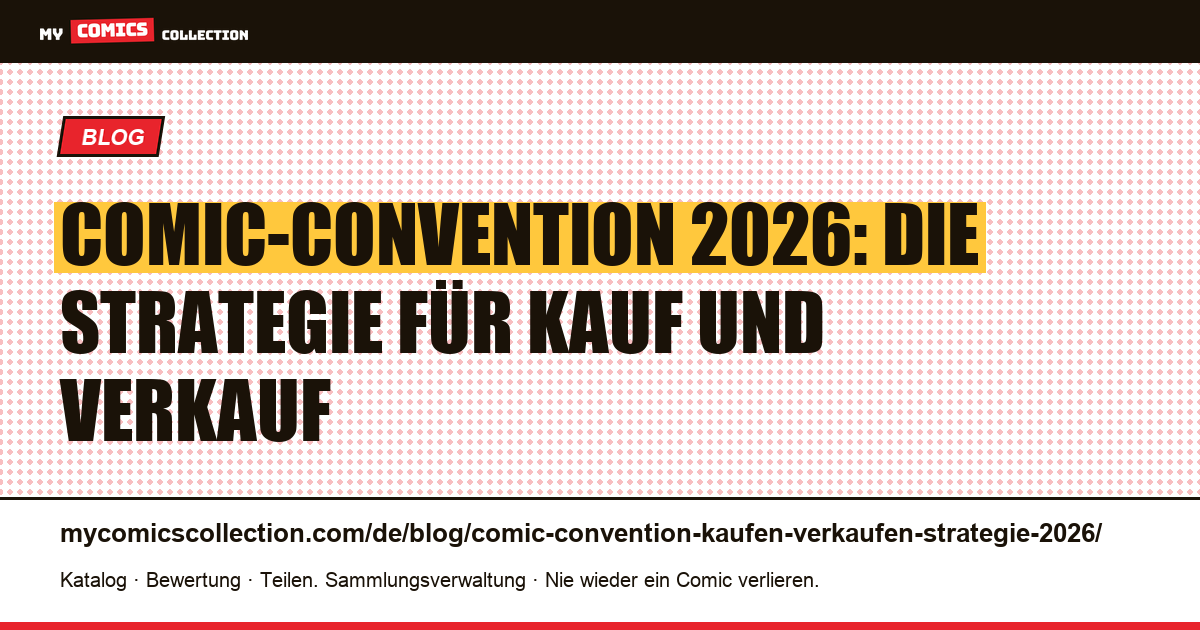 Comic-Convention: Kaufen und Verkaufen: Strategie 2026, Artikelillustration