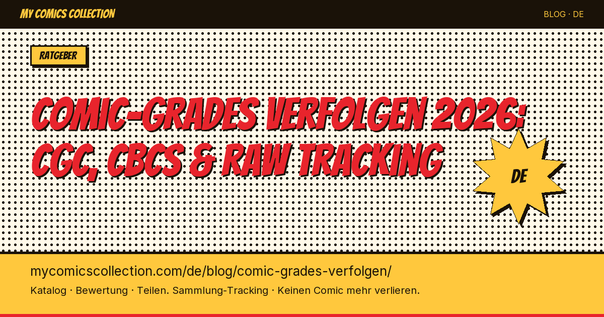 Comic-Grades verfolgen: CGC, CBCS und Roh-Comics tracken — Artikel-Illustration