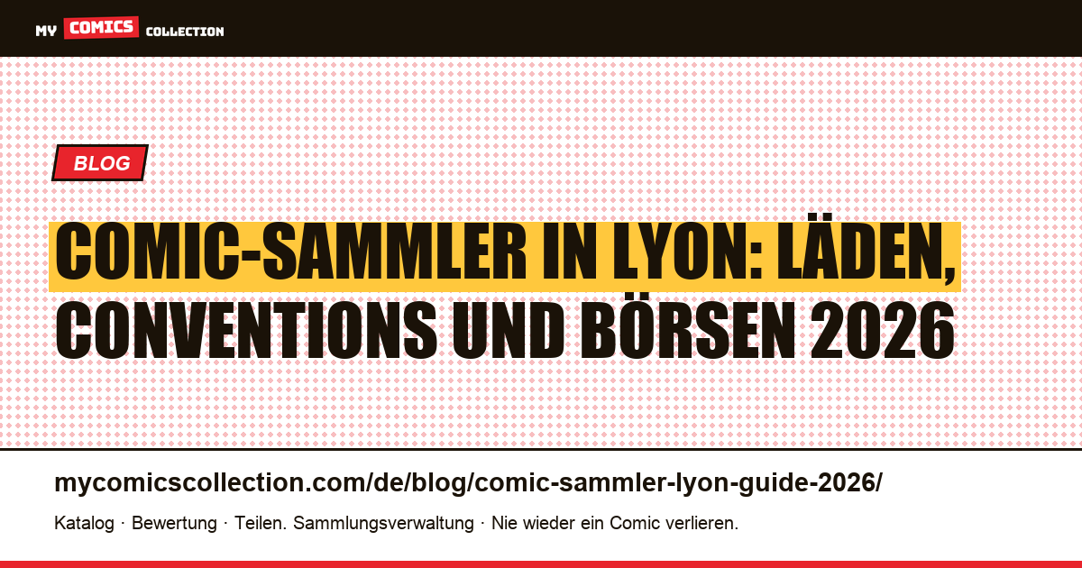 Comic-Sammler in Lyon: Der komplette Guide 2026, Artikelillustration
