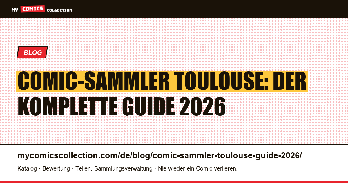 Comic-Sammler in Toulouse: Guide 2026, Artikelillustration