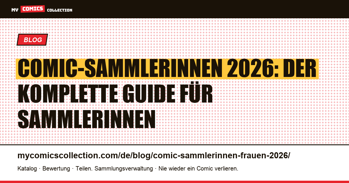 Comic-Sammlerinnen 2026: Zahlen, Autorinnen-Serien, Community und Sammelstrategie, Artikelillustration