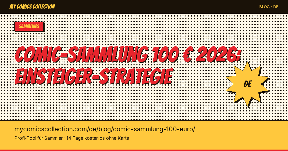 Comic-Sammlung mit 100 € starten: Einsteigerguide 2026 — Artikel-Illustration