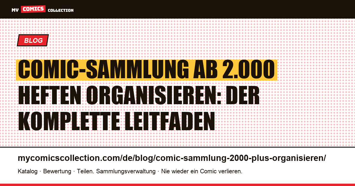 Comic-Sammlung ab 2.000 Heften organisieren: der komplette Leitfaden, Artikelillustration