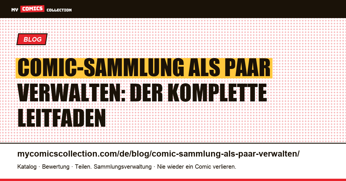 Comic-Sammlung im Paar oder in der Ehe verwalten: Budget, Konten, Raum, Artikelillustration