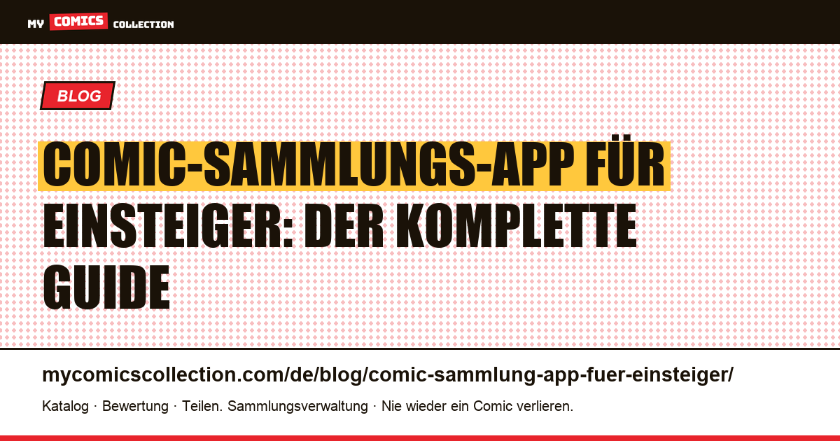 Comic-Sammlungs-App für Einsteiger: der komplette Guide, Artikelillustration