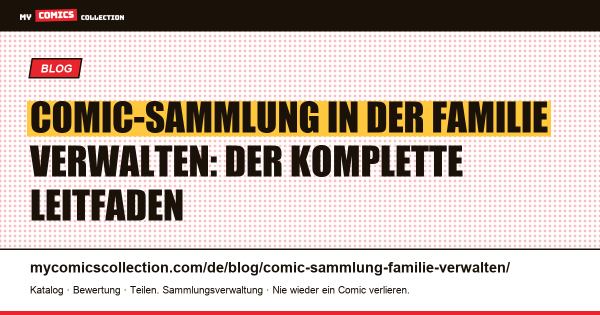 Comic-Sammlung in der Familie verwalten: Konten, Rechte und Erbschaft, Artikelillustration