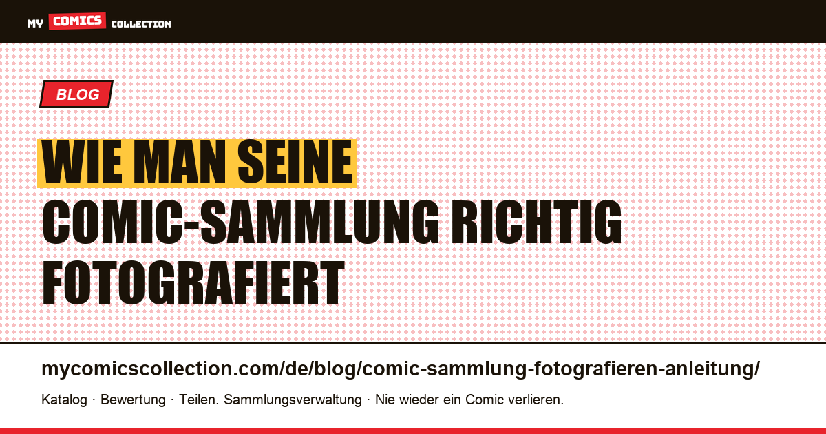Comic-Sammlung fotografieren: die komplette Anleitung, Artikelillustration