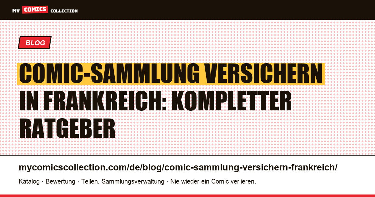 Comic-Sammlung versichern in Frankreich: Optionen, Kosten und Gutachten, Artikelillustration