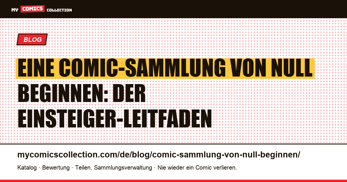 Eine Comic-Sammlung von Grund auf beginnen: der komplette Leitfaden für Einsteiger, Artikelillustration