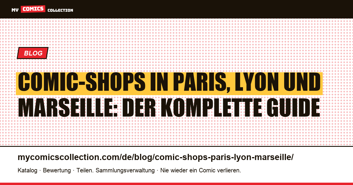 Comic-Shops in Paris, Lyon und Marseille: der komplette Guide 2026, Artikelillustration