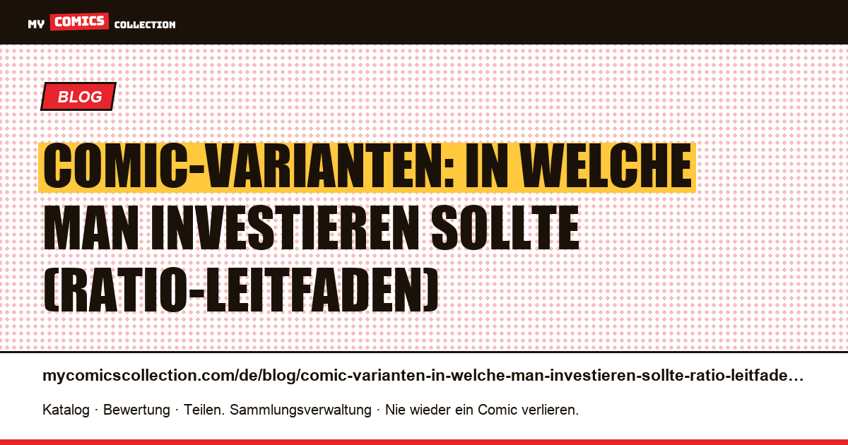 Comic-Varianten: In welche man investieren sollte (Ratio-Leitfaden) — Artikelillustration
