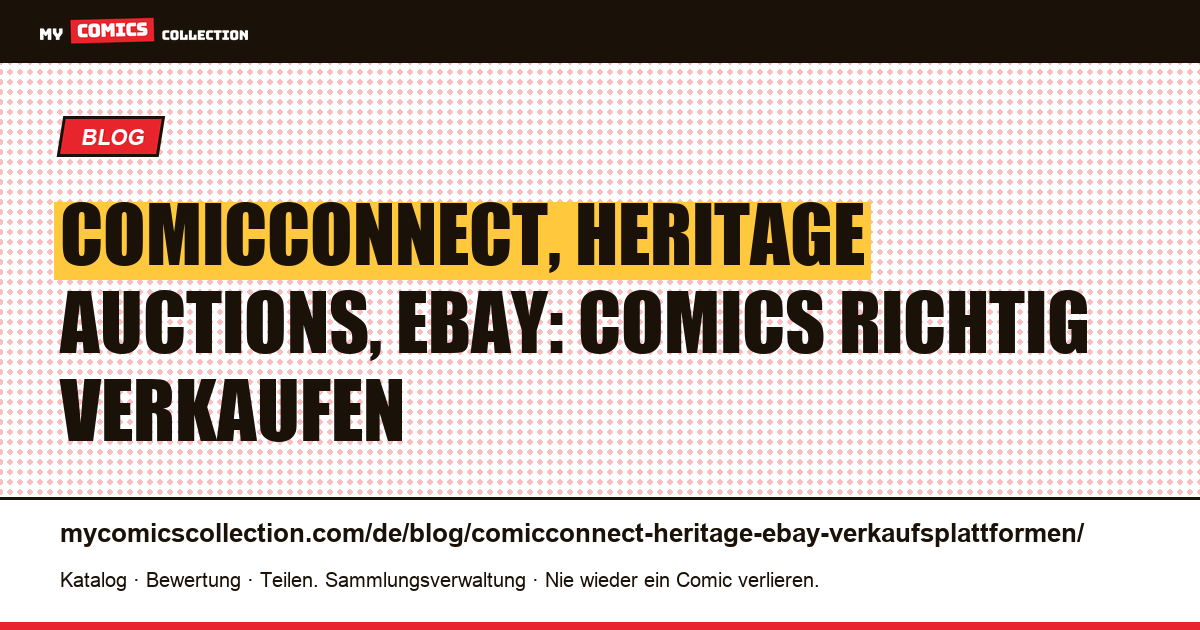 ComicConnect, Heritage Auctions oder eBay: Welche Plattform für den Comic-Verkauf?, Artikelillustration