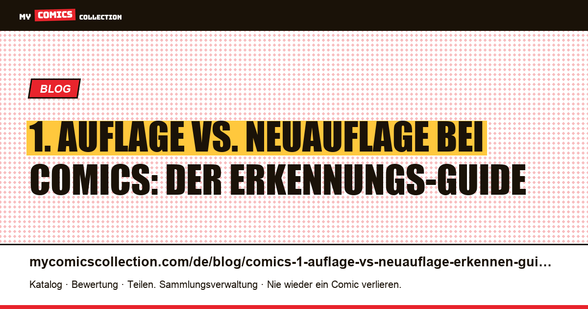 1. Auflage vs. Neuauflage bei Comics erkennen: der komplette Leitfaden, Artikelillustration