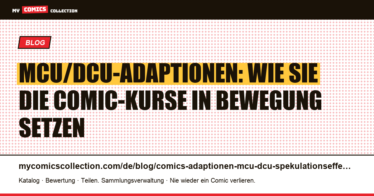 MCU/DCU-Adaptionen und Comic-Kurse: der komplette Spekulationszyklus, Artikelillustration